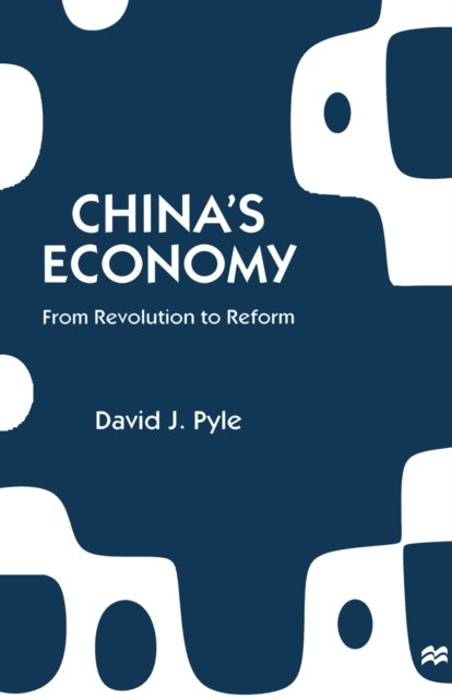 China's Economy : From Revolution to Reform, PDF eBook