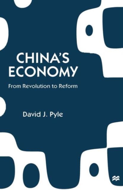 China’s Economy : From Revolution to Reform, Paperback / softback Book