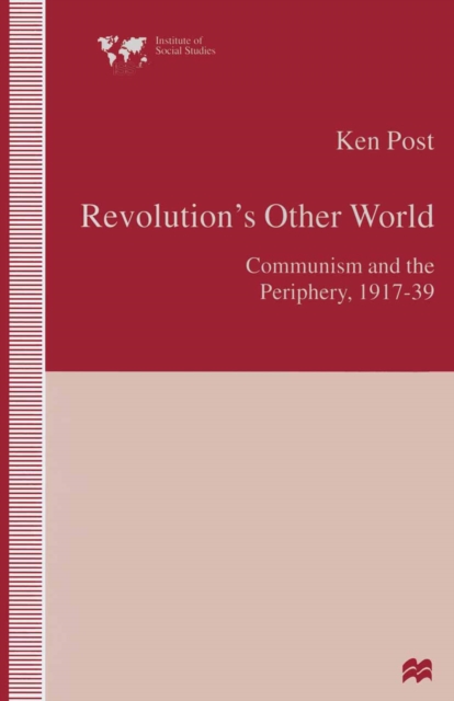 Revolution's Other World : Communism and the Periphery, 1917-39, PDF eBook
