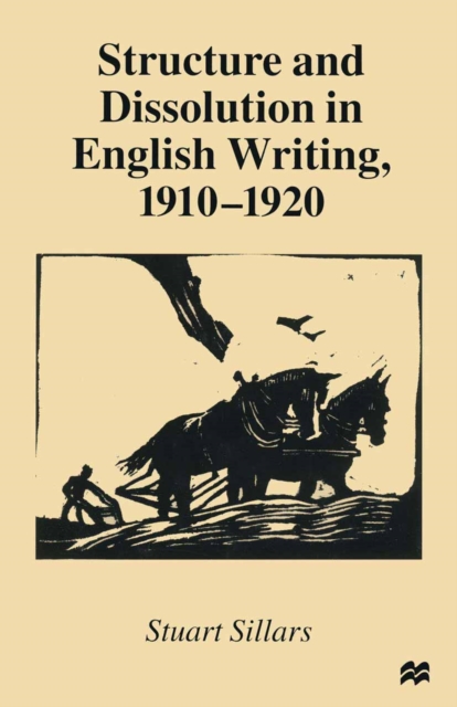 Structure and Dissolution in English Writing, 1910-1920, PDF eBook
