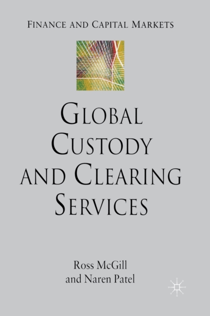 Global Custody and Clearing Services, Paperback / softback Book