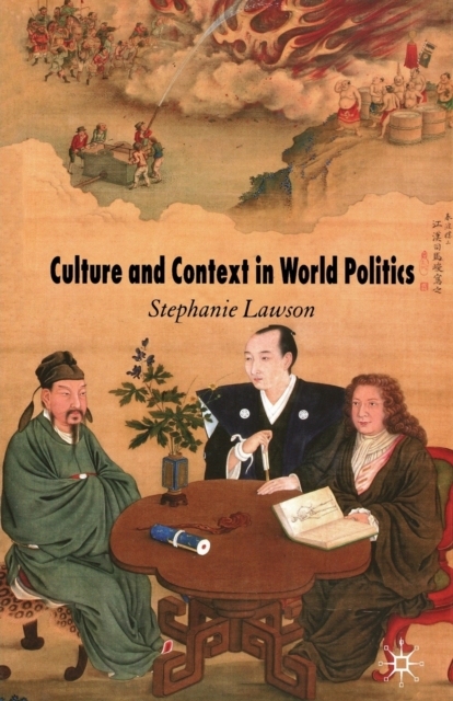 Culture and Context in World Politics, Paperback / softback Book