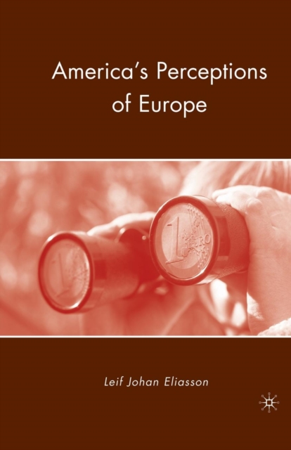 America's Perceptions of Europe, Paperback / softback Book