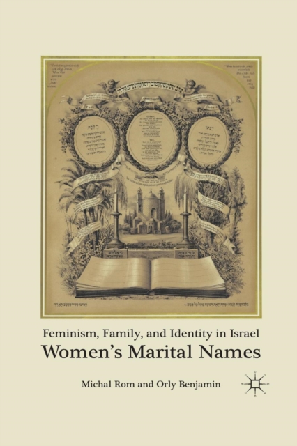 Feminism, Family, and Identity in Israel : Women’s Marital Names, Paperback / softback Book
