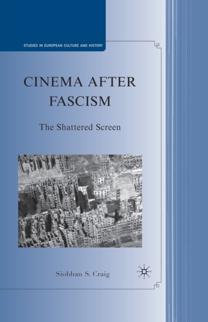 Cinema after Fascism : The Shattered Screen, Paperback / softback Book