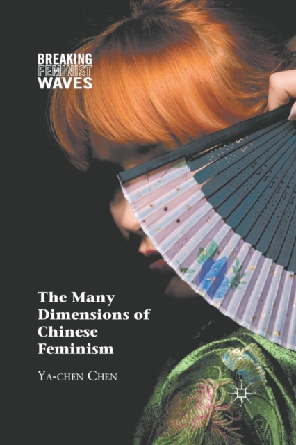 The Many Dimensions of Chinese Feminism, Paperback / softback Book