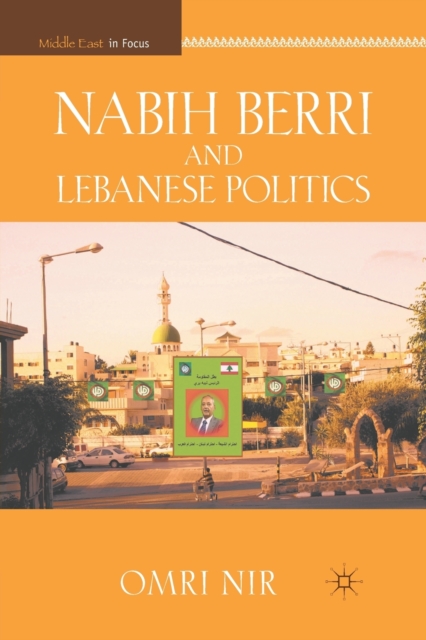Nabih Berri and Lebanese Politics, Paperback / softback Book