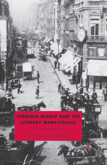 Virginia Woolf and the Literary Marketplace, Paperback / softback Book