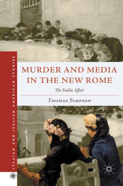 Murder and Media in the New Rome : The Fadda Affair, Paperback / softback Book