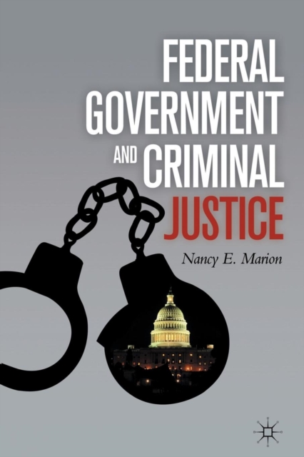 Federal Government and Criminal Justice, Paperback / softback Book
