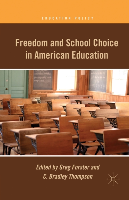 Freedom and School Choice in American Education, Paperback / softback Book