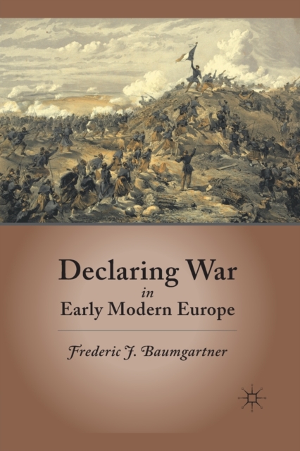 Declaring War in Early Modern Europe, Paperback / softback Book