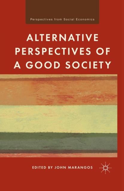 Alternative Perspectives of a Good Society, Paperback / softback Book