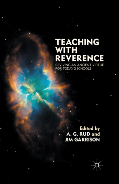 Teaching with Reverence : Reviving an Ancient Virtue for Today's Schools, Paperback / softback Book