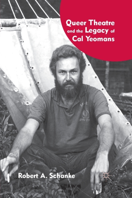 Queer Theatre and the Legacy of Cal Yeomans, Paperback / softback Book