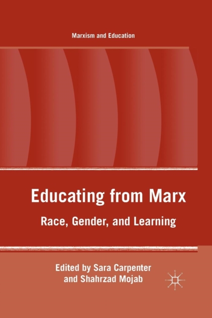 Educating from Marx : Race, Gender, and Learning, Paperback / softback Book