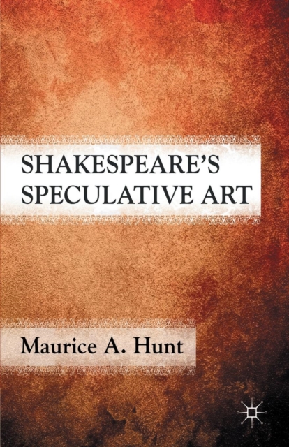 Shakespeare’s Speculative Art, Paperback / softback Book