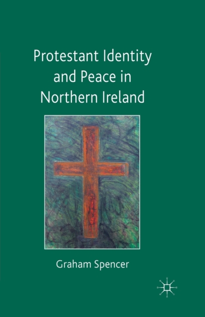 Protestant Identity and Peace in Northern Ireland, Paperback / softback Book