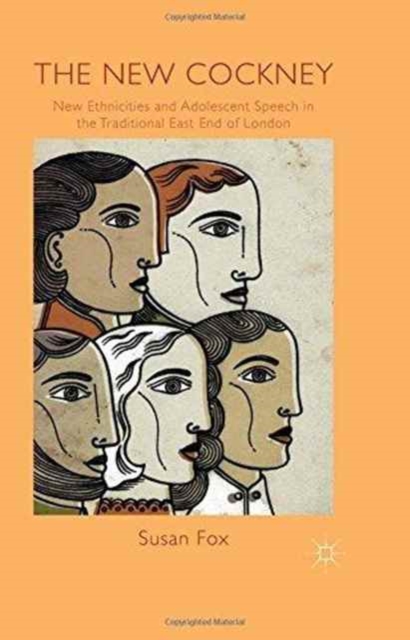 The New Cockney : New Ethnicities and Adolescent Speech in the Traditional East End of London, Paperback / softback Book
