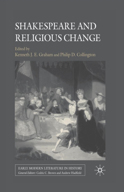 Shakespeare and Religious Change, Paperback / softback Book