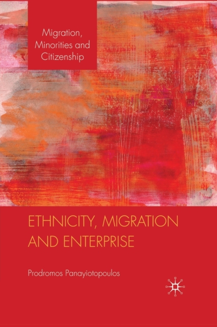 Ethnicity, Migration and Enterprise, Paperback / softback Book