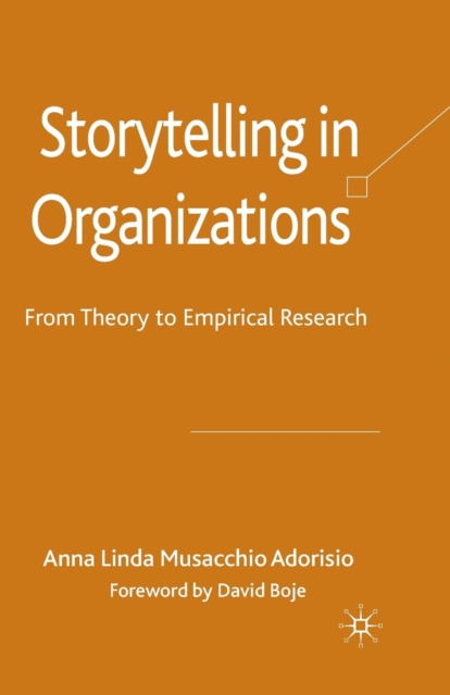 Storytelling in Organizations : From Theory to Empirical Research, Paperback / softback Book