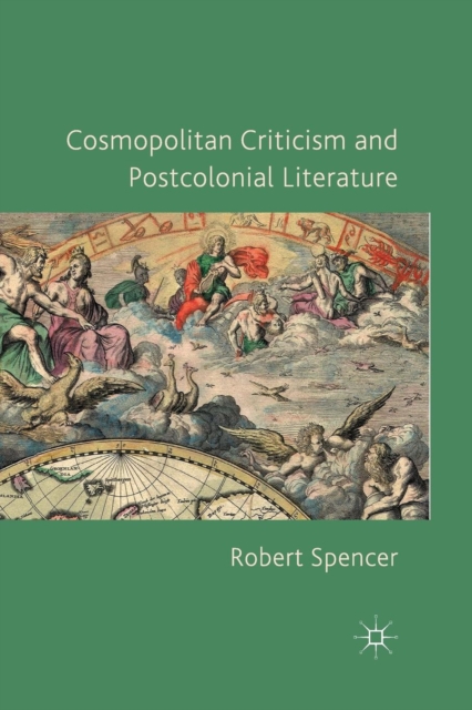 Cosmopolitan Criticism and Postcolonial Literature, Paperback / softback Book