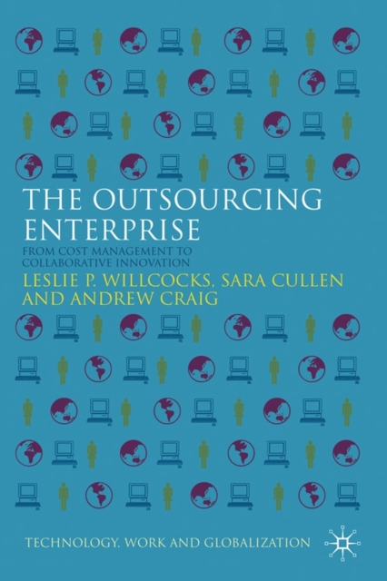 The Outsourcing Enterprise : From Cost Management to Collaborative Innovation, Paperback / softback Book