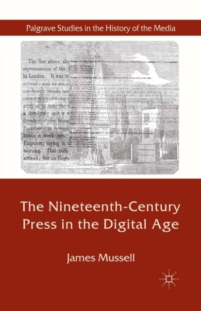 The Nineteenth-Century Press in the Digital Age, Paperback / softback Book