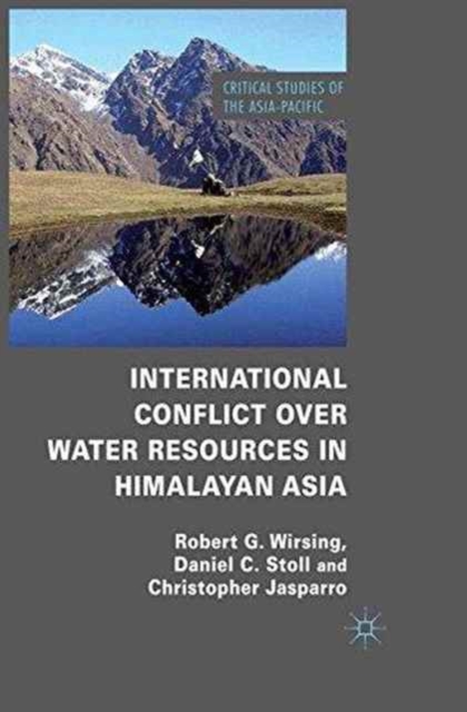 International Conflict over Water Resources in Himalayan Asia, Paperback / softback Book