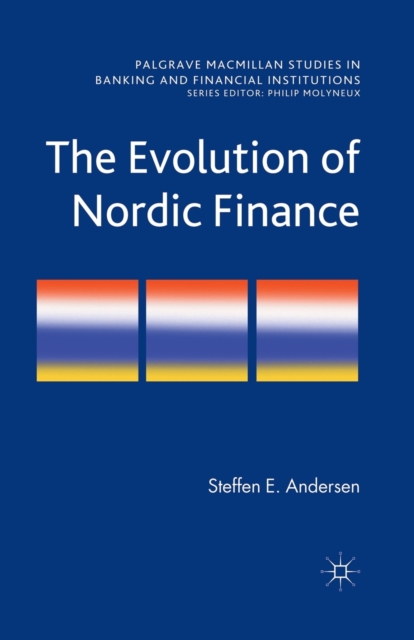 The Evolution of Nordic Finance, Paperback / softback Book