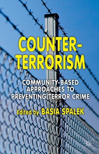 Counter-Terrorism : Community-Based Approaches to Preventing Terror Crime, Paperback / softback Book