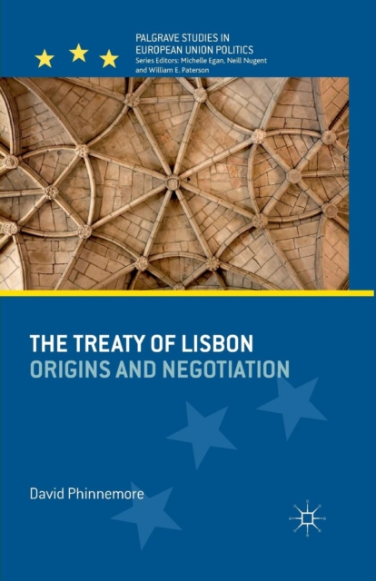 The Treaty of Lisbon : Origins and Negotiation, Paperback / softback Book