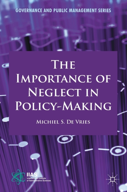 The Importance of Neglect in Policy-Making, Paperback / softback Book