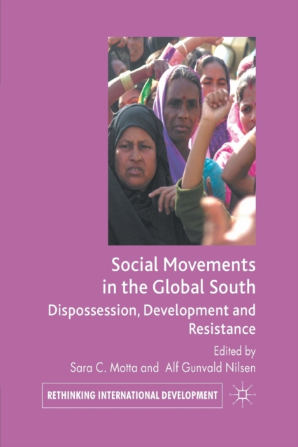 Social Movements in the Global South : Dispossession, Development and Resistance, Paperback / softback Book