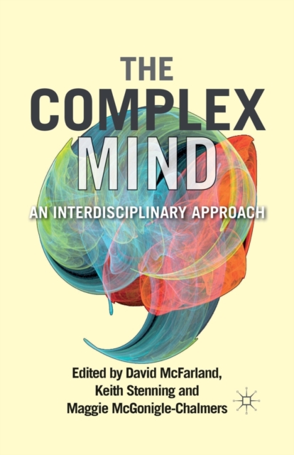 The Complex Mind : An Interdisciplinary Approach, Paperback / softback Book
