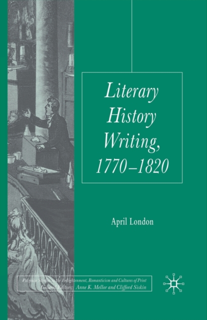 Literary History Writing, 1770-1820, Paperback / softback Book
