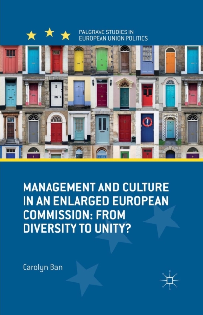 Management and Culture in an Enlarged European Commission : From Diversity to Unity?, Paperback / softback Book