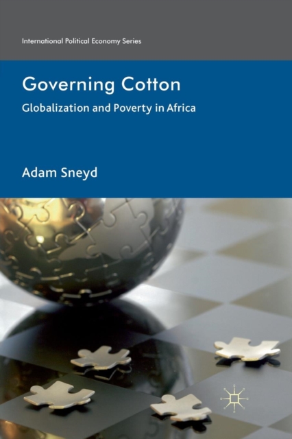 Governing Cotton : Globalization and Poverty in Africa, Paperback / softback Book