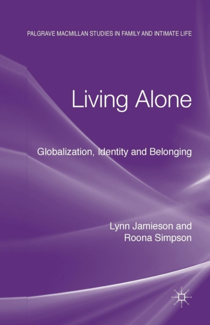 Living Alone : Globalization, Identity and Belonging, Paperback / softback Book