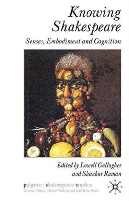 Knowing Shakespeare : Senses, Embodiment and Cognition, Paperback / softback Book