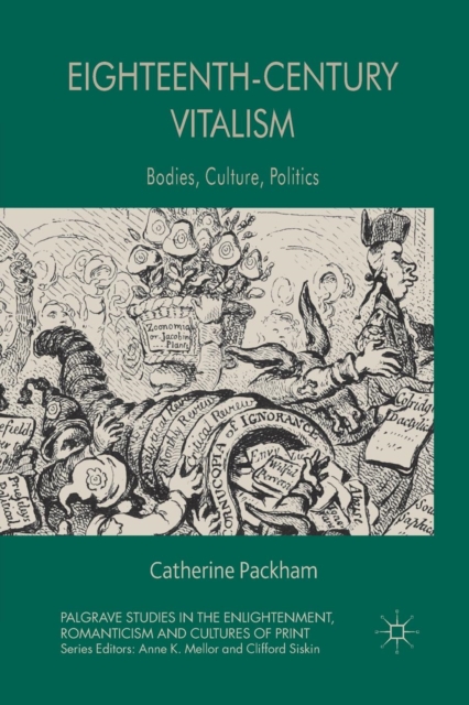 Eighteenth-Century Vitalism : Bodies, Culture, Politics, Paperback / softback Book