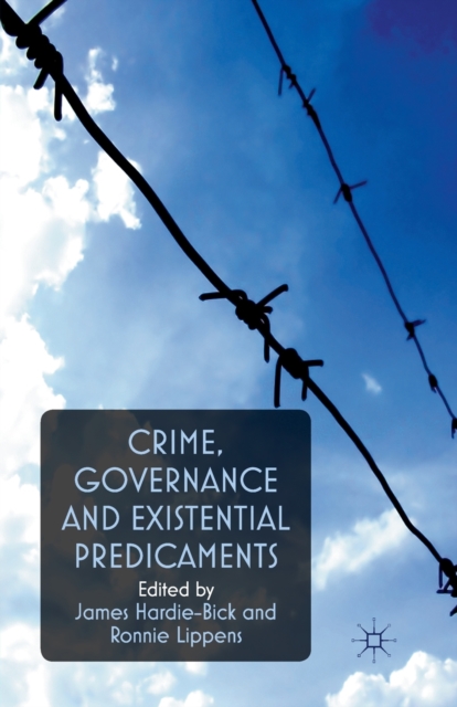 Crime, Governance and Existential Predicaments, Paperback / softback Book
