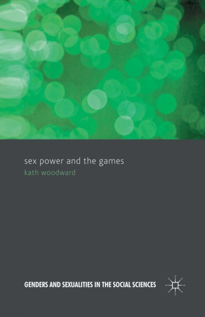 Sex, Power and the Games, Paperback / softback Book