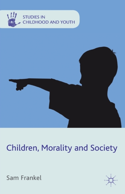 Children, Morality and Society, Paperback / softback Book