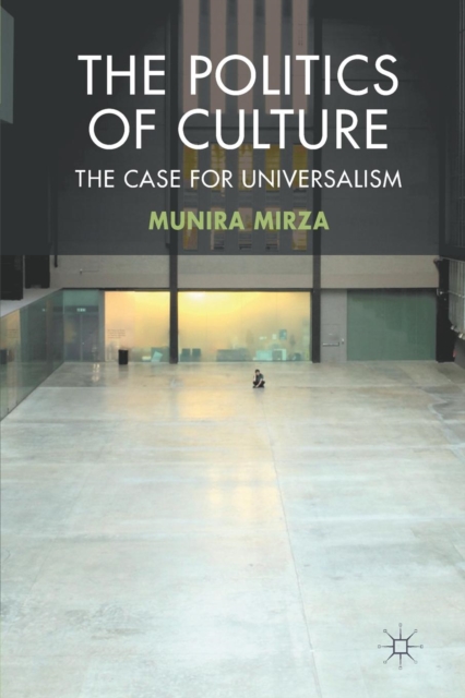 The Politics of Culture : The Case for Universalism, Paperback / softback Book