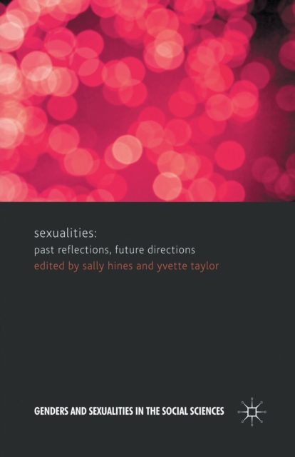 Sexualities: Past Reflections, Future Directions, Paperback / softback Book
