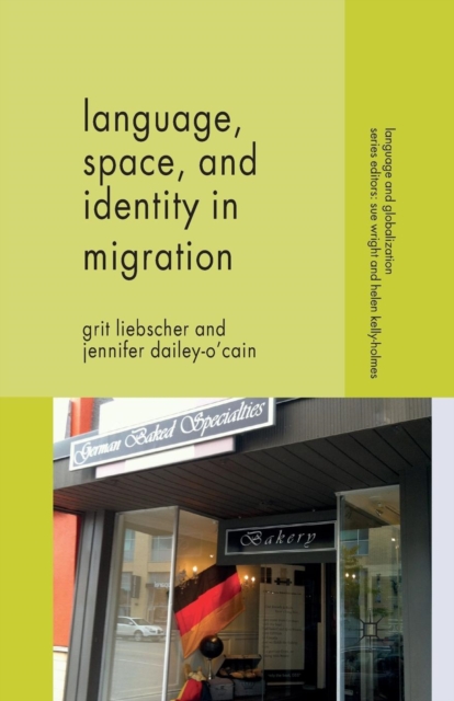 Language, Space and Identity in Migration, Paperback / softback Book