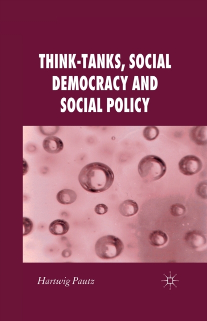 Think-Tanks, Social Democracy and Social Policy, Paperback / softback Book