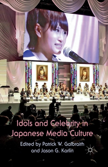 Idols and Celebrity in Japanese Media Culture, Paperback / softback Book